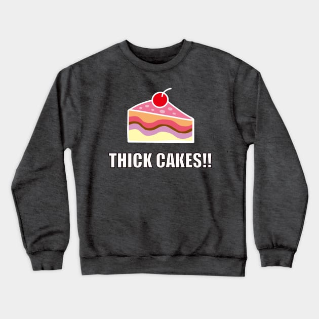 Thick Cakes!! - Nailed It Holiday Crewneck Sweatshirt by Charissa013